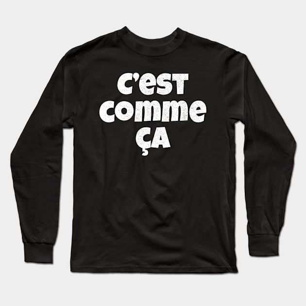 That's the Way it Is French Long Sleeve T-Shirt by AntiqueImages